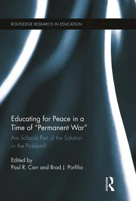 Carr / Porfilio | Educating for Peace in a Time of Permanent War | Buch | 978-0-415-71222-4 | www.sack.de