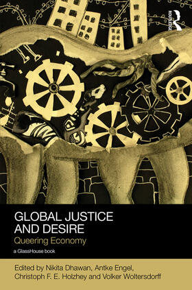 Dhawan / Engel / Holzhey | Global Justice and Desire | Buch | 978-0-415-71225-5 | sack.de