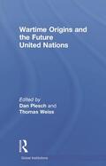 Plesch / Weiss |  Wartime Origins and the Future United Nations | Buch |  Sack Fachmedien