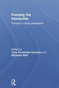 Fernandez-Ocampo / Wolf |  Framing the Interpreter | Buch |  Sack Fachmedien