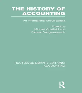 Chatfield / Vangermeersch |  The History of Accounting (Rle Accounting): An International Encylopedia | Buch |  Sack Fachmedien