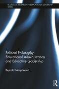 Macpherson |  Political Philosophy, Educational Administration and Educative Leadership | Buch |  Sack Fachmedien