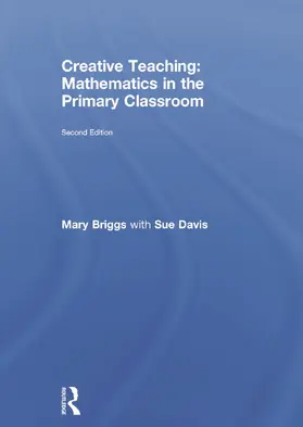 Briggs / Davis | Creative Teaching: Mathematics in the Primary Classroom | Buch | 978-0-415-71385-6 | www.sack.de