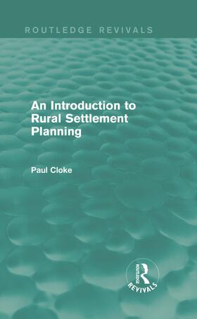 Cloke |  An Introduction to Rural Settlement Planning (Routledge Revivals) | Buch |  Sack Fachmedien