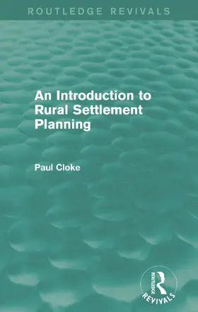 Cloke |  An Introduction to Rural Settlement Planning (Routledge Revivals) | Buch |  Sack Fachmedien