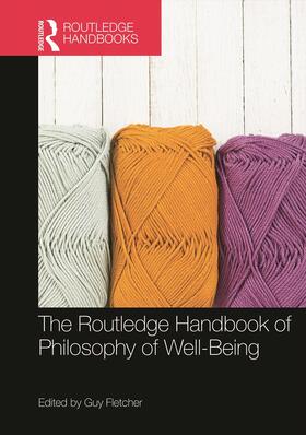 Fletcher |  The Routledge Handbook of Philosophy of Well-Being | Buch |  Sack Fachmedien