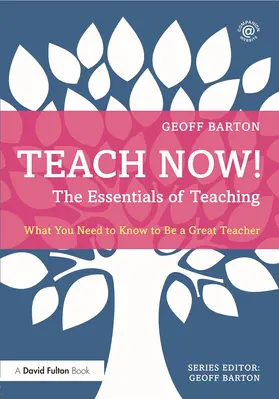 Barton |  Teach Now! The Essentials of Teaching | Buch |  Sack Fachmedien