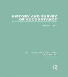 Green |  History and Survey of Accountancy (RLE Accounting) | Buch |  Sack Fachmedien