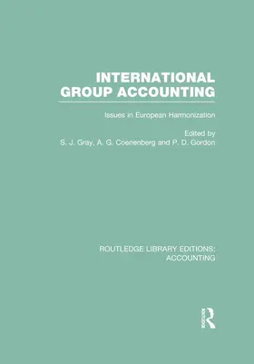 Gray / Coenenberg / Gordon |  International Group Accounting (RLE Accounting) | Buch |  Sack Fachmedien