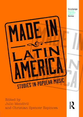 Mendívil / Espinosa | Made in Latin America | Buch | 978-0-415-71573-7 | sack.de