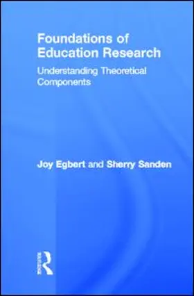 Egbert / Sanden |  Foundations of Education Research | Buch |  Sack Fachmedien