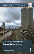 May |  Global Corporations in Global Governance | Buch |  Sack Fachmedien