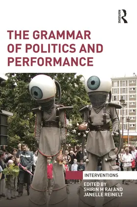 Rai / Reinelt |  The Grammar of Politics and Performance | Buch |  Sack Fachmedien