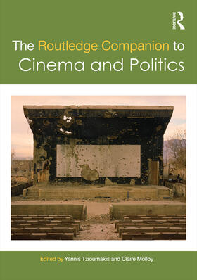 Tzioumakis / Molloy |  The Routledge Companion to Cinema and Politics | Buch |  Sack Fachmedien