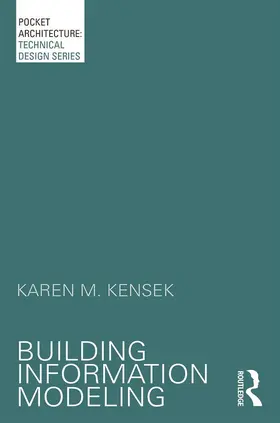 Kensek | Building Information Modeling | Buch | 978-0-415-71774-8 | www.sack.de