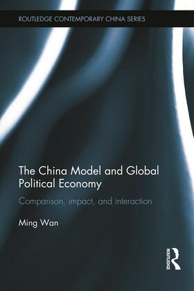 Wan |  The China Model and Global Political Economy | Buch |  Sack Fachmedien