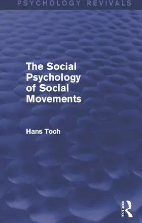 Toch |  The Social Psychology of Social Movements (Psychology Revivals) | Buch |  Sack Fachmedien