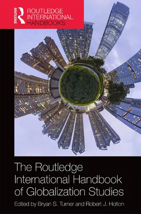 Turner / Holton |  The Routledge International Handbook of Globalization Studies | Buch |  Sack Fachmedien