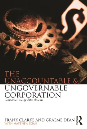Clarke / Dean / Egan |  The Unaccountable & Ungovernable Corporation | Buch |  Sack Fachmedien