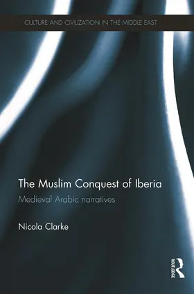 Clarke |  The Muslim Conquest of Iberia | Buch |  Sack Fachmedien