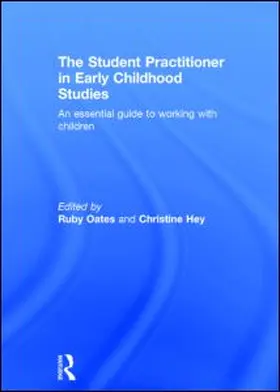 Oates | The Student Practitioner in Early Childhood Studies | Buch | 978-0-415-71925-4 | sack.de