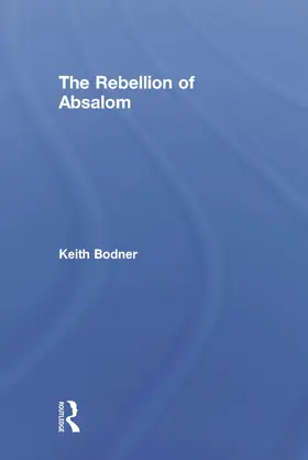 Bodner | The Rebellion of Absalom | Buch | 978-0-415-71946-9 | www.sack.de