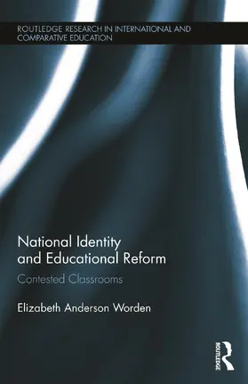 Worden |  National Identity and Educational Reform | Buch |  Sack Fachmedien