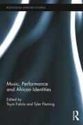 Falola / Fleming |  Music, Performance and African Identities | Buch |  Sack Fachmedien