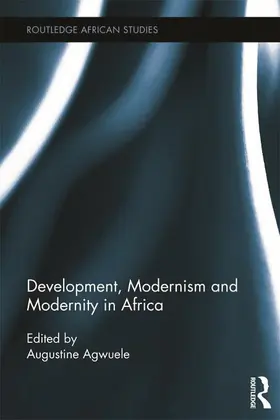 Agwuele |  Development, Modernism and Modernity in Africa | Buch |  Sack Fachmedien