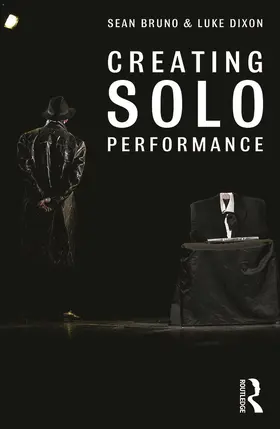 Bruno / Dixon |  Creating Solo Performance | Buch |  Sack Fachmedien