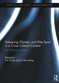 Hong / Zhouxiang |  Delivering Olympic and Elite Sport in a Cross Cultural Context | Buch |  Sack Fachmedien