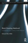 Miller |  Block Granting Medicaid | Buch |  Sack Fachmedien
