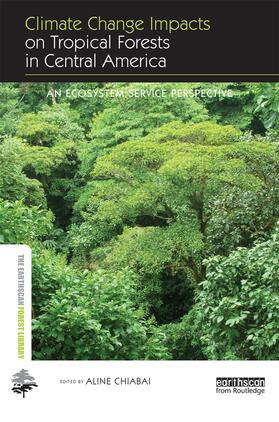 Chiabai | Climate Change Impacts on Tropical Forests in Central America | Buch | 978-0-415-72080-9 | sack.de