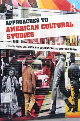 Dallmann / Boesenberg / Klepper | Approaches to American Cultural Studies | Buch | 978-0-415-72085-4 | www.sack.de