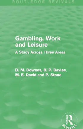 Downes / Davies / David |  Gambling, Work and Leisure (Routledge Revivals) | Buch |  Sack Fachmedien