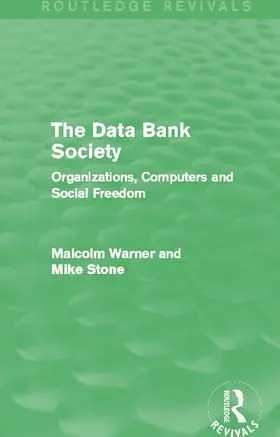 Warner / Stone | The Data Bank Society (Routledge Revivals) | Buch | 978-0-415-72097-7 | www.sack.de