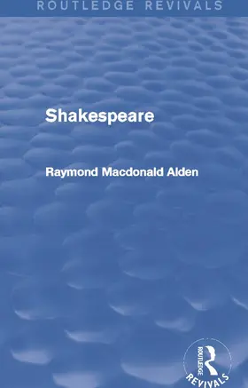 Alden |  Shakespeare (Routledge Revivals) | Buch |  Sack Fachmedien