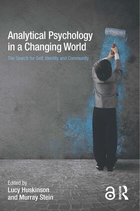 Huskinson / Stein |  Analytical Psychology in a Changing World: The search for self, identity and community | Buch |  Sack Fachmedien