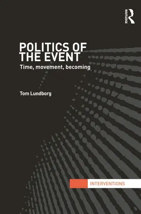 Lundborg | Politics of the Event | Buch | 978-0-415-72162-2 | sack.de