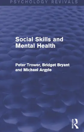 Trower / Bryant / Argyle |  Social Skills and Mental Health | Buch |  Sack Fachmedien
