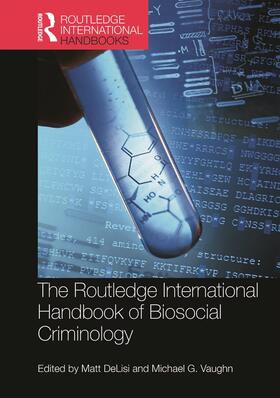 DeLisi / Vaughn | The Routledge International Handbook of Biosocial Criminology | Buch | 978-0-415-72213-1 | sack.de