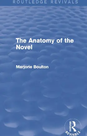 Boulton |  The Anatomy of the Novel (Routledge Revivals) | Buch |  Sack Fachmedien
