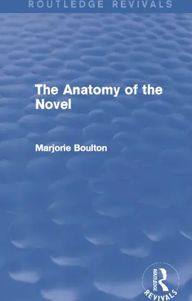Boulton |  The Anatomy of the Novel (Routledge Revivals) | Buch |  Sack Fachmedien