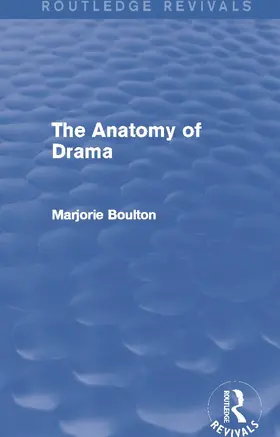 Boulton |  The Anatomy of Drama (Routledge Revivals) | Buch |  Sack Fachmedien