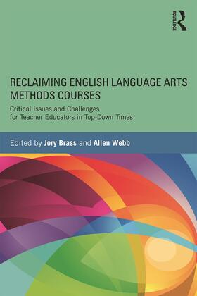 Brass / Webb | Reclaiming English Language Arts Methods Courses | Buch | 978-0-415-72267-4 | sack.de