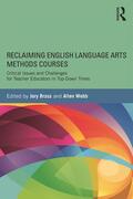 Brass / Webb |  Reclaiming English Language Arts Methods Courses | Buch |  Sack Fachmedien