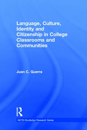 Guerra | Language, Culture, Identity and Citizenship in College Classrooms and Communities | Buch | 978-0-415-72277-3 | sack.de