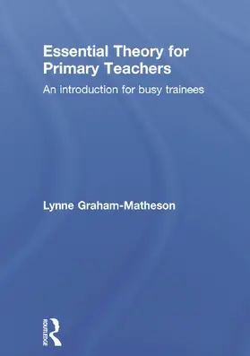 Graham-Matheson |  Essential Theory for Primary Teachers | Buch |  Sack Fachmedien