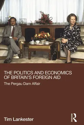 Lankester |  The Politics and Economics of Britain's Foreign Aid | Buch |  Sack Fachmedien