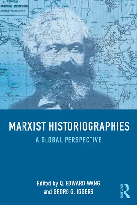 Wang / Iggers |  Marxist Historiographies | Buch |  Sack Fachmedien